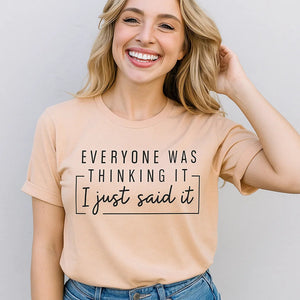 Everyone Was Thinking It Shirt Tee