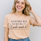 Everyone Was Thinking It Shirt Tee