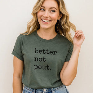 Better Not Pout Shirt Holiday Tee